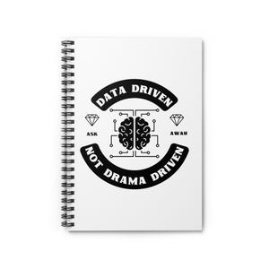 May include: Black and white spiral notebook with a design that says "Data Driven Not Drama Driven" with a brain and diamond icons.