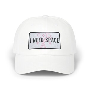 Embroidered Dad Cap, Space Lover Gift, Physics Teacher Hat, Aerospace Student Cap. I Need Space Mom Dad Classic Baseball Cap