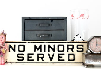 Vintage Embossed Metal Sign - No Minors Served - Vintage Signage - Vintage Sign - Vintage Bar Sign - Vintage Restaurant - Vintage Decor