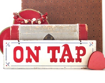 Vintage On Tap Sign - Antique Sign - Vintage Signage - Vintage Bar Sign - Vintage Aluminum Sign - Vintage Font - Vintage Restaurant Decor