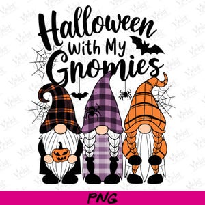 Halloween With My Gnomies SVG PNG - Cute Gnome Halloween Shirt Design, Spooky Season Clipart, Trick or Treat Cricut Silhouette Cut Files