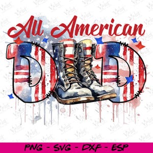 All American Dad Png, Fathers Day Shirt Design, Patriotic Dad Gift, USA Dad Cut File, Fourth of July, Independence Day, Digital Download Png