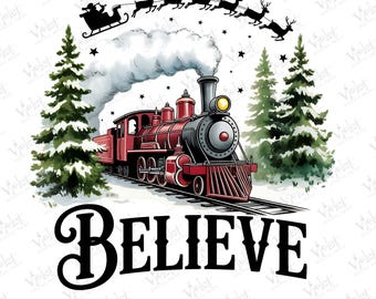 Believe North Pole Train PNG, Christmas Train Clipart, Holiday Express Sublimation (Digital Download)