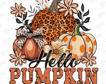 Fall Floral Pumpkin PNG: Hello Fall Sublimation (Digital Download)