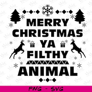 May include: Black and white Christmas-themed graphic with the text "MERRY CHRISTMAS YA FILTHY ANIMAL". Includes silhouettes of a Christmas tree, snowflakes, reindeer, and gift boxes. Perfect for holiday decor.