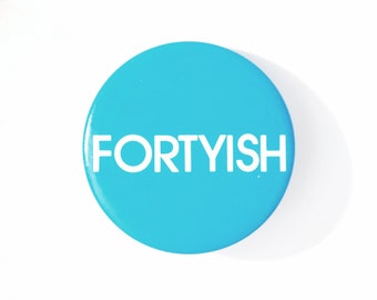 Fortyish Pin