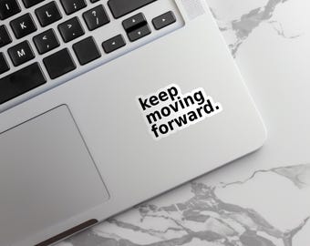 Inspirierender Spruch Aufkleber Keep Beine in Bewegung Vinyl Laptop Aufkleber Motivation Aufkleber Positive Denkweise