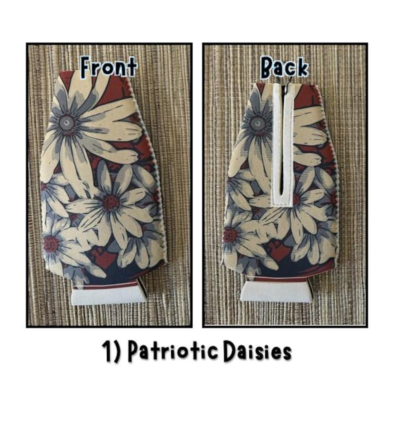 May include: Two views of a beverage insulator with a floral daisy pattern in cream, red, and blue. The front view is labeled "Front" and the back view is labeled "Back". The text "1) Patriotic Daisies" is at the bottom.