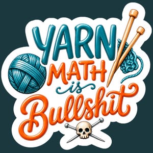 Funny Yarn Math Knitting Sticker, Crochet Humor Decal, Fiber Artist Craft Room Tool