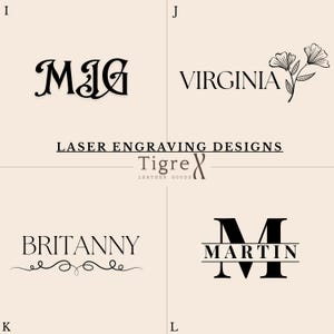 May include: A beige background displays laser engraving designs. The image includes the names "MIG", "VIRGINIA", "BRITANNY", and "MARTIN" in various fonts. The text "LASER ENGRAVING DESIGNS" and "Tigre Leather Goods" are also present.