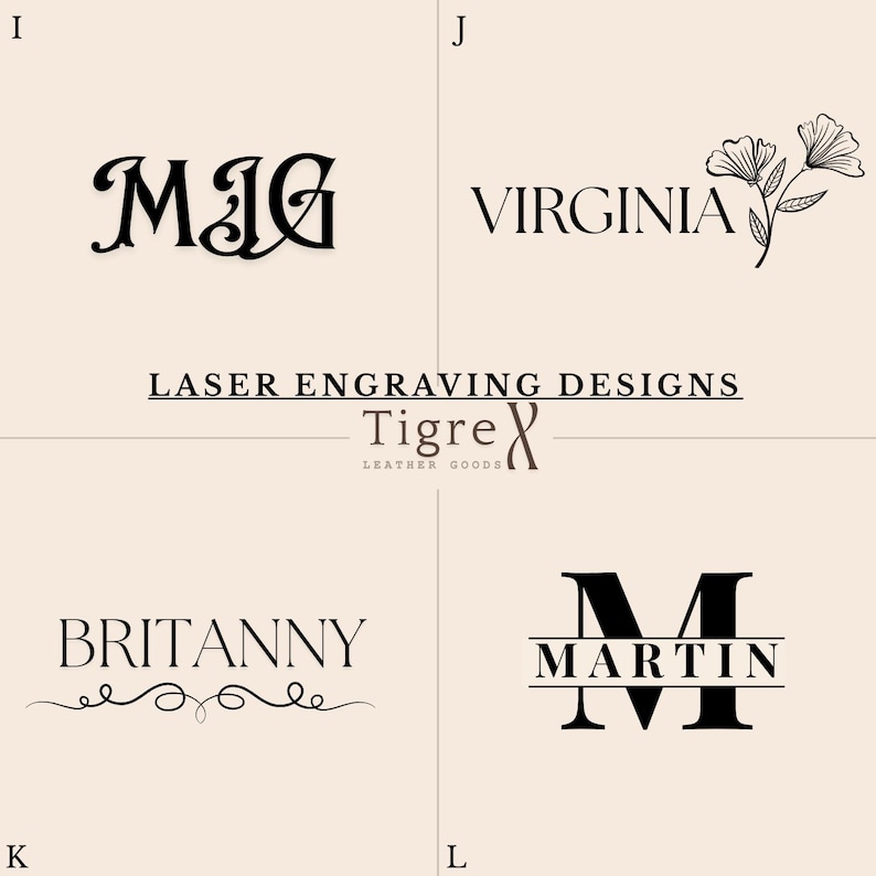 May include: A beige background displays laser engraving designs. The image includes the names "MIG", "VIRGINIA", "BRITANNY", and "MARTIN" in various fonts. The text "LASER ENGRAVING DESIGNS" and "Tigre Leather Goods" are also present.