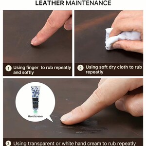 May include: Image showing leather maintenance steps. The steps include rubbing the leather with a finger, a soft dry cloth, and transparent or white hand cream. The text in the image reads "LEATHER MAINTENANCE".