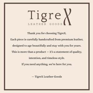 May include: Cream-colored background with the TigreX Leather Goods logo at the top. Text below reads: "Thank you for choosing TigreX. Each piece is carefully handcrafted from premium leather..."