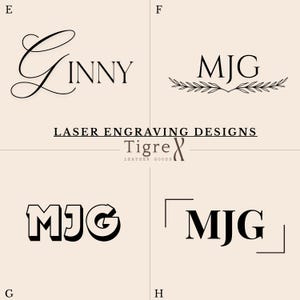 Pode incluir: Um fundo bege exibe quatro designs de grava&ccedil;&atilde;o a laser. Os designs incluem o nome "Ginny" em fonte cursiva, as iniciais "MJG" com uma borda de folhas, as iniciais em negrito "MJG" e as iniciais "MJG" entre colchetes. O texto "LASER ENGRAVING DESIGNS" e "Tigre Leather Goods" tamb&eacute;m est&atilde;o presentes.