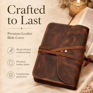 May include: A dark brown leather Bible cover featuring a wrap-around strap closure with two brass rivets. The text Crafted to Last, Premium Leather Bible Cover, Hand-stitched craftsmanship, Premium leather finish, and Long-lasting protection is visible.