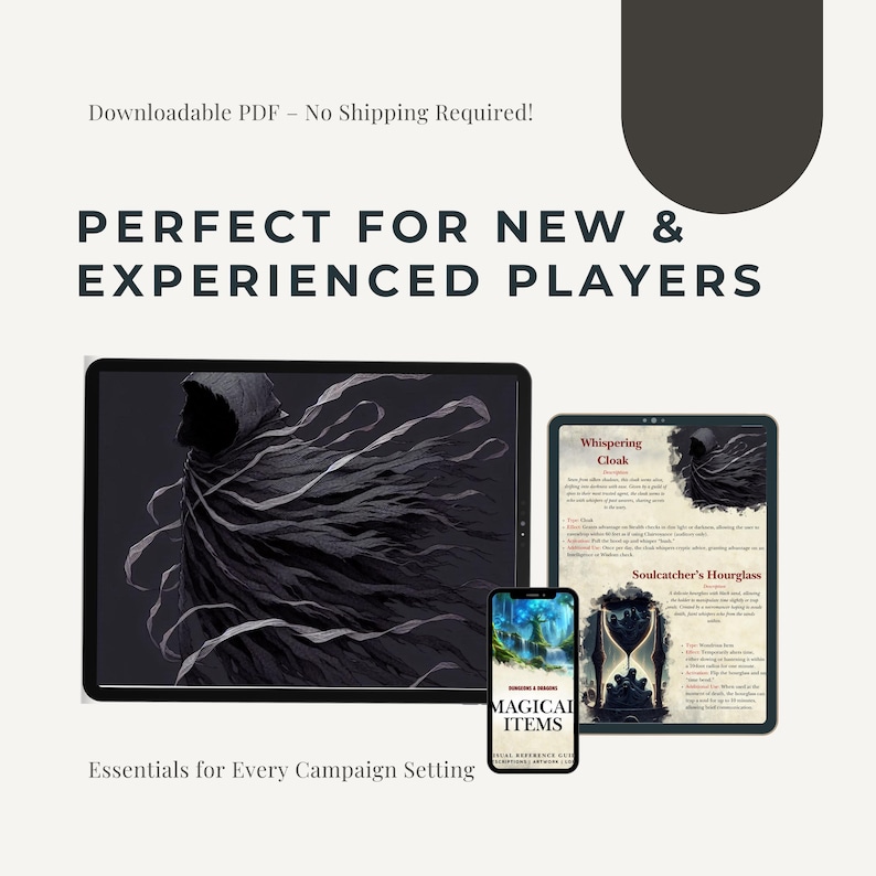 May include: A digital illustration of a black hooded cloak with a swirling design. The image is on a tablet screen. A smaller tablet screen shows a page from a Dungeons and Dragons reference guide with illustrations of a whispering cloak and a soulcatcher's hourglass. A smartphone screen shows a Dungeons and Dragons reference guide with the text "Magical Items".