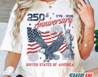 250th America Anniversary Shirt, US 250 Years Shirt, We The People Tee, Vintage Independence Day Shirt, Patriotic Tee With USA Flag Tee