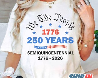 America 250th Anniversary Shirt, Patriotic Military, US 250 Years, We The People Shirt, Vintage Independence Day, Patriotic USA Flag Shirt