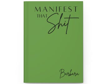 Manifest that Sh*t Personalized Hardcover Journal, Custom Manifestation Notebook, Law of Attraction Gift, Inspirational Journal