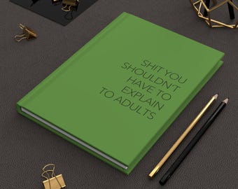 Sh!t You Shouldn't Explain Sarcastic Notebook For Coworkers, Funny Notebook for Adults,  Sarcastic Journals, Office Humor, Boss's Day Gift