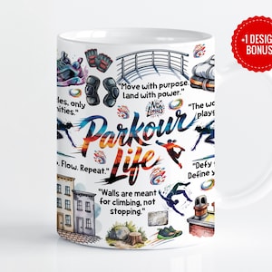 May include: White ceramic mug featuring a colorful design with the words "Parkour Life" and illustrations of parkour athletes. The mug includes inspirational quotes and a red "+1 DESIGN BONUS" sticker.