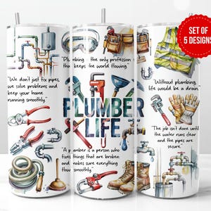 May include: Set of five tumbler designs featuring watercolour illustrations of plumbing tools, pipes, and a plumber's work boots. Each tumbler has a different quote about plumbing, such as "Plumbing is the only profession that keeps the world flowing." and "We don't just fix pipes, we solve problems and keep your home running smoothly."