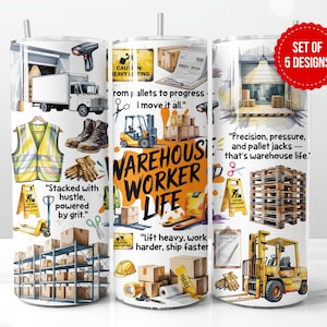 May include: A set of five tumbler designs featuring warehouse-themed illustrations. The designs include images of forklifts, pallets, boxes, and safety equipment, along with phrases like "Warehouse Worker Life" and "Stacked with hustle, powered by grit."