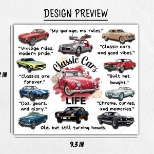 May include: A colorful print with a watercolor background featuring classic cars and quotes about classic cars. The print includes the text "Classic Cars Life" and quotes such as "My garage, my rules." and "Classics are forever."
