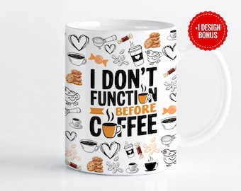 Funny Coffee Mug Design: Sarcastic Quote, 11oz & 15oz (Digital Download)