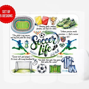 May include: A white mousepad with a soccer theme, featuring illustrations of a stadium, soccer ball, cleats, and a jersey. Text includes "Soccer Life" and inspirational quotes. A red circle indicates "Set of 5 Designs."