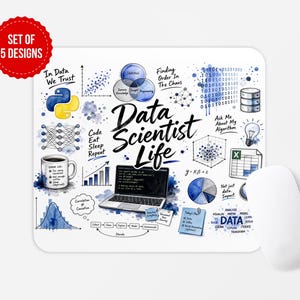 May include: A square mouse pad featuring a white background with blue and black illustrations related to data science. The text reads Data Scientist Life, In Data We Trust, and Finding Order In The Chaos, alongside icons of a laptop, coffee mug, and charts.
