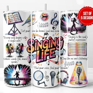 May include: White tumbler with a musical theme, featuring the words "Singing Life" in colorful lettering. The design includes musical notes, a microphone, a stage, and the text "Every song begins with a single note."