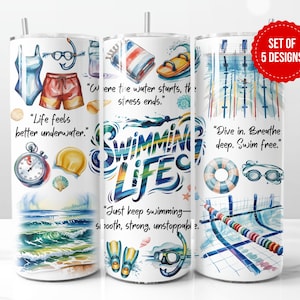 May include: Set of 5 swimming-themed tumbler designs. Each tumbler features watercolor illustrations of swimming gear, ocean waves, and inspirational quotes like "Life feels better underwater." The tumblers are white with a stainless steel straw.
