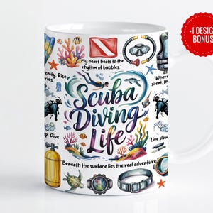 May include: White ceramic mug with a colorful "Scuba Diving Life" design. The design includes scuba gear illustrations, marine life, and phrases like "My heart beats to the rhythm of bubbles." A red circle with "+1 DESIGN BONUS" is on the right.