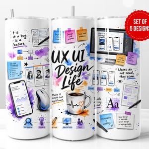 May include: Three white cylindrical tumblers with lids and straws, featuring a UX UI design theme. Graphics include sticky notes, a computer monitor, a smartphone, a coffee mug, and text such as "UX UI Design Life" and "It is not a bug, it is a feature."