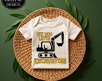 May include: White baby onesie with a black and yellow excavator graphic. The text "See you later Excavator!" is printed on the onesie.