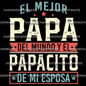 El Mejor Papa del Mundo Yel Png, Fête des pères png, Fête des pères png, Mon père est mon héros png, Papacito De Mi Esposa Png, Cadeau pour papa