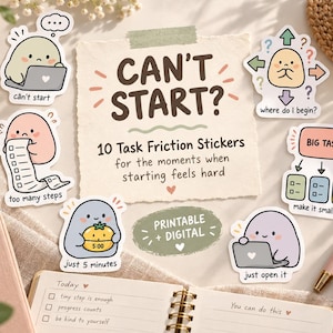 Puede incluir: Un conjunto de 10 pegatinas de fricción de tareas con personajes de dibujos animados lindos y coloridos, con texto que incluye CAN'T START?, where do I begin?, too many steps, just 5 minutes, make it smaller, just open it y una etiqueta imprimible y digital.