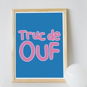 Affiche colorée_carte postale "TRUC DE OUF" A4, A5, A6