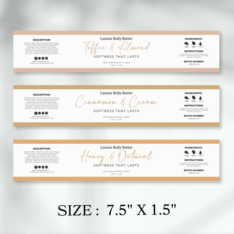 May include: Three brown and white labels for body butter with the text "Luxura Body Butter" and different scents: Toffee & Almond, Cinnamon & Cream, and Honey & Oatmeal. Each label has a description, ingredients, instructions, and a batch number. The labels are 7.5 inches by 1.5 inches.