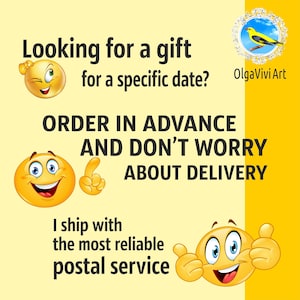 May include: A yellow background with a cartoon smiley face and the text "Looking for a gift for a specific date? ORDER IN ADVANCE AND DON'T WORRY ABOUT DELIVERY I ship with the most reliable postal service".