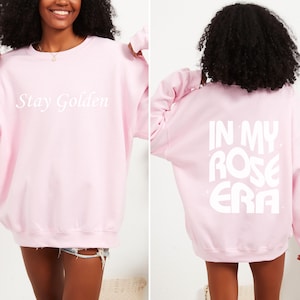 Golden Girls Sweatshirt, Stay Golden Sweatshirt, Golden Girls Stay Golden, Funny Gift, Funny Sweatshirt, Besties Gift, Rose Golden Girls