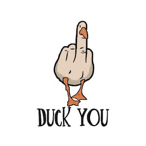 May include: Embroidered design of a goose giving the middle finger, with the text "DUCK YOU" in black. The goose has a beige body, orange beak and feet, and black outlines.