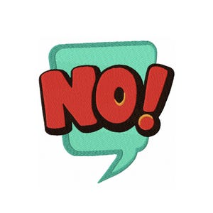 May include: A red and black cartoon speech bubble with the word "NO!" in a bold font.