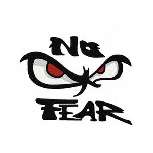 May include: Black and white graphic design with the words "No Fear" and two red eyes with white pupils.