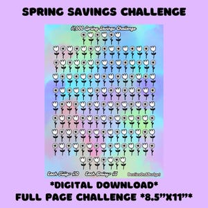 May include: A printable savings challenge chart with a spring theme. The chart features a grid of 100 flowers, each representing $10. The text "$1,000 Spring Savings Challenge" is at the top of the chart. The text "Each Tulip - $10 Each Daisy - $5" is at the bottom of the chart.