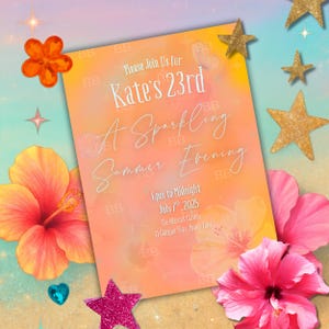 Peut inclure: Une invitation de fête avec un fond dégradé orange et jaune. Le texte de l'invitation annonce "Kate's 23rd, A Sparkling Summer Evening". Le design comprend des étoiles dorées, des fleurs d'hibiscus et un cœur bleu.