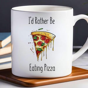 Lustige Pizza-Liebhaber-Keramik-Tasse, ich würde eher Pizza essen, Geschenk für Feinschmecker, 11 Unze, 15 Unze Becher, Küchendekoration