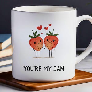 Funny Strawberry &#39;You&#39;re My Jam&#39; Ceramic Mug - Gift for Friends