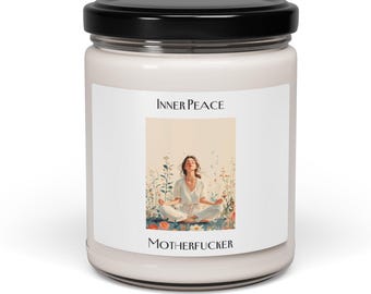Funny Inner Peace Candle: Offensive Quote Soy Wax Candle